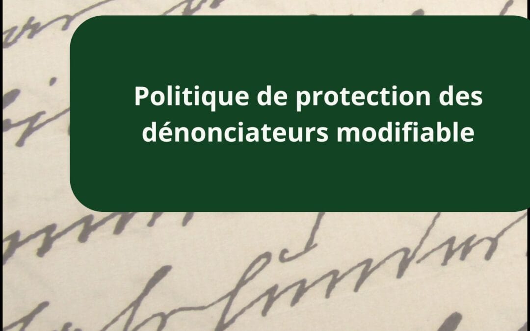 Politique de protection des dénonciateurs modifiable
